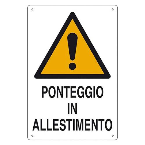 CARTELLO 'PONTEGGIO IN ALLESTIMENTO'...